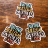 Noone Is Illegal On Stolen Land Sticker