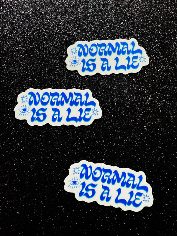 Normal is a Lie Glow In The Dark Sticker