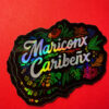 Mariconx Caribeñx Holo Sticker v2