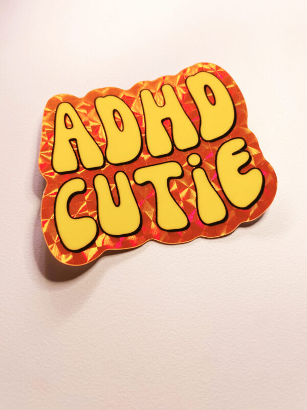 ADHD Cutie Holo Sticker