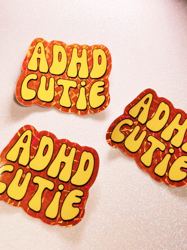 ADHD Cutie Holo Sticker