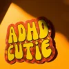 ADHD Cutie Holo Sticker