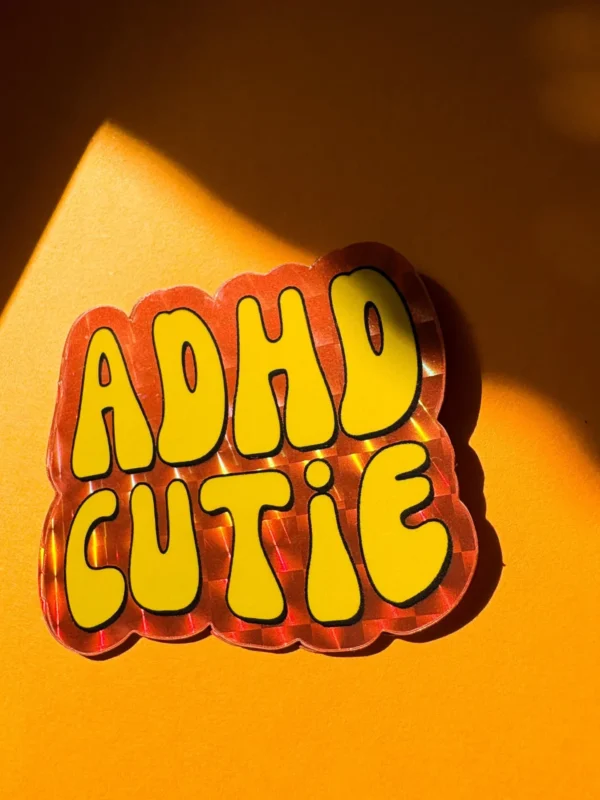ADHD Cutie Holo Sticker