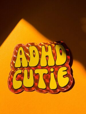 ADHD Cutie Holo Sticker