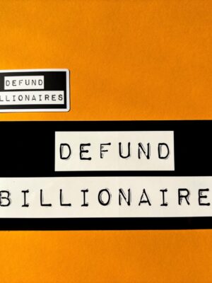 Defund Billionaires Sticker