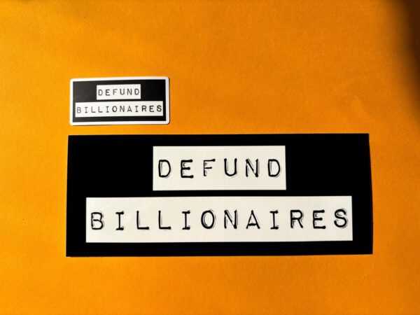 Defund Billionaires Sticker